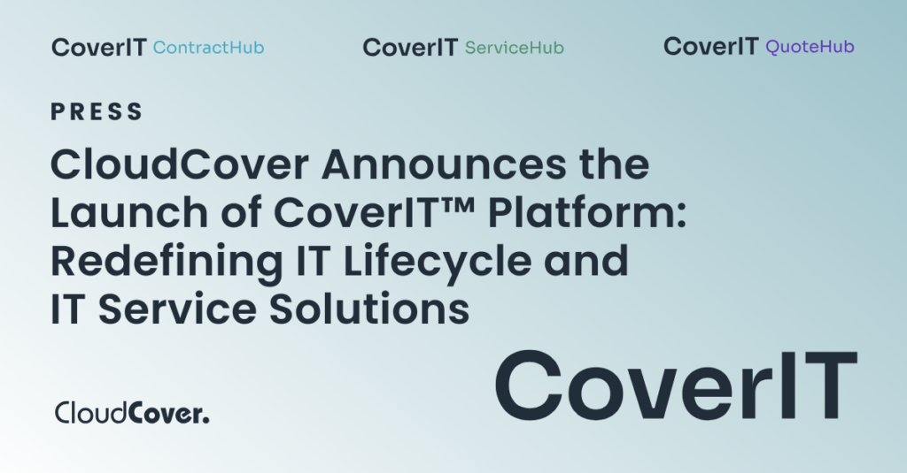 CloudCover Announces the Launch of CoverIT™ Platform: Redefining IT Lifecycle and IT Service Solutions